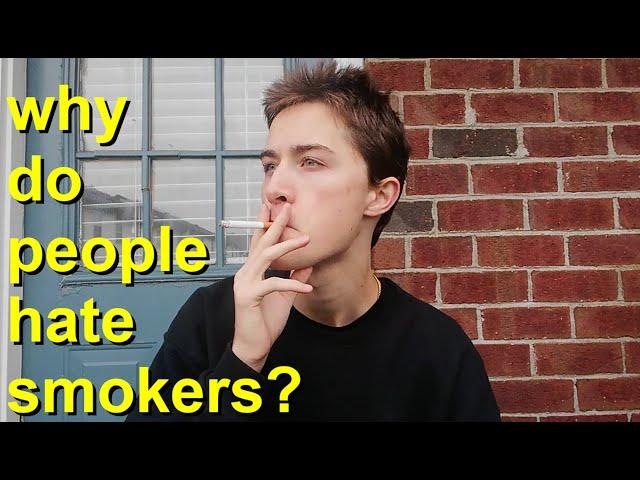 why do people hate cigarette smokers?