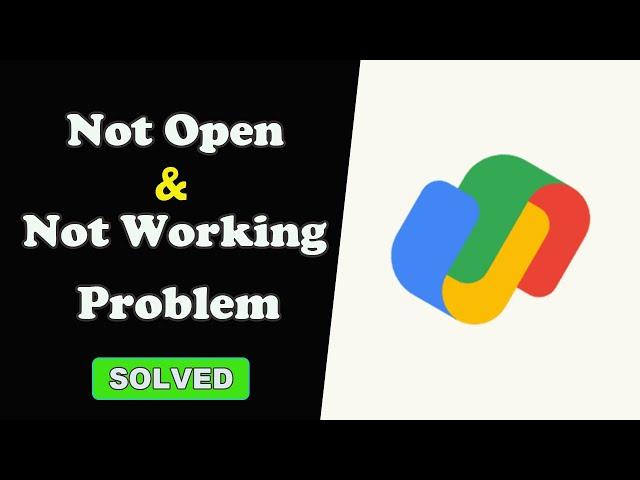 How to Fix GPay App Not Working / Not Open / Loading Problem Solved