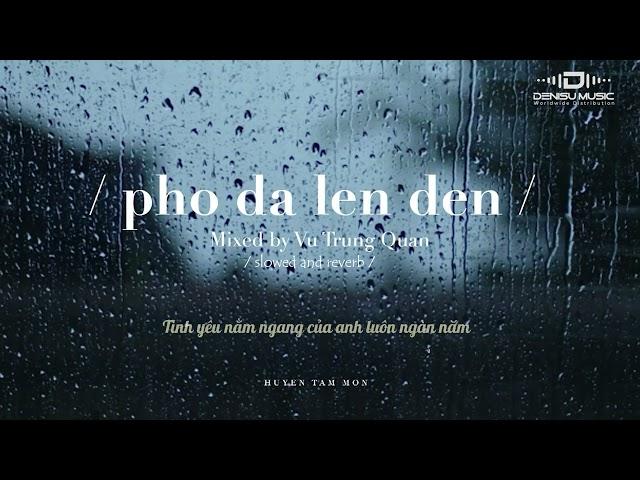 Phố Đã Lên Đèn (reverb & speed up) Tiktok Vers. | Huyền Tâm Môn | Mixed by Vu Trung Quan