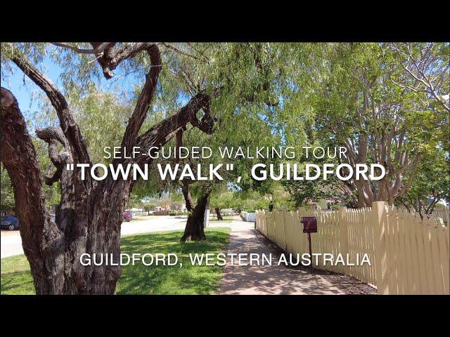 Self-Guided Walking Tour, Guildford, WA: "Town Walk" Historic Sites & Stories, Western   (Oct'24)