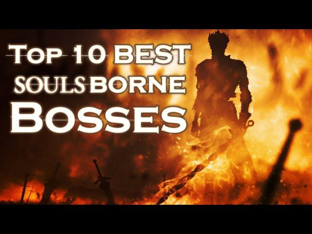 Top 10 BEST Soulsborne Bosses | SphericAlpha