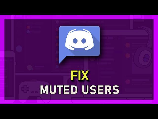 Discord - How To Fix Muted Users