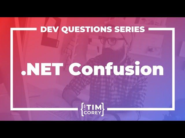 62. .NET Framework vs .NET Core vs .NET vs .NET Standard vs C#