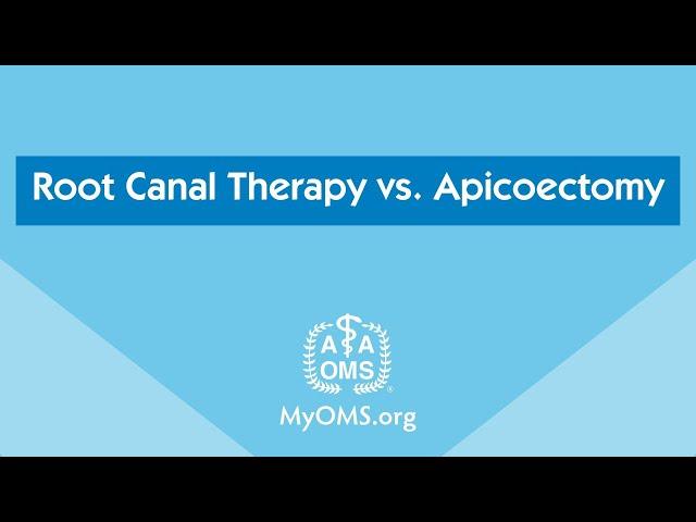 Root Canal Therapy vs  Apicoectomy