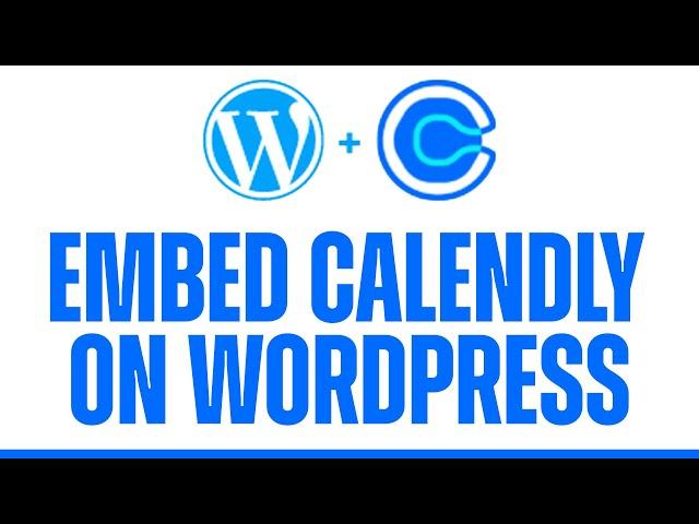 How To Embed Calendly On WordPress - Quick And Easy!