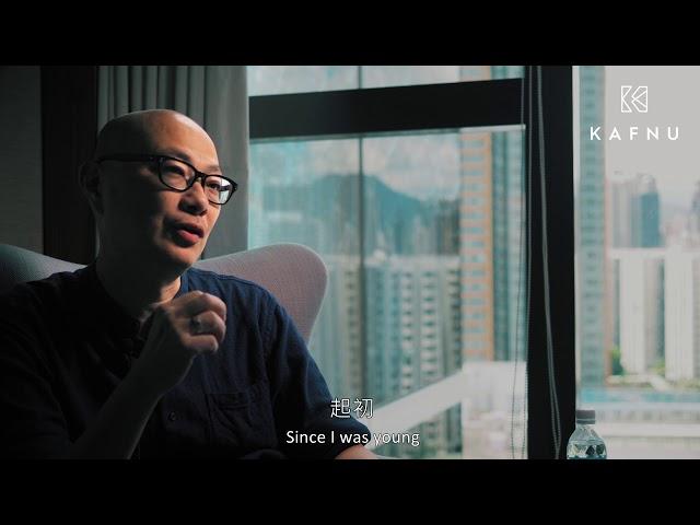 Kafnu Hong Kong x Dave Chow- The Story Behind Your Dream