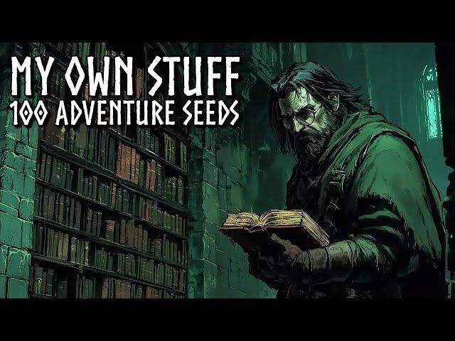 #TTRPG 100 Adventure Seeds - Examining my own work