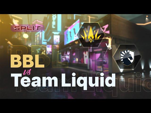 BBL vs Team Liquid | SPLIT | VCT 2023 EMEA | WATCH PARTY