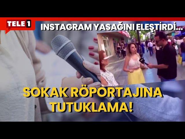 Sokak röportajında Instagram yasağına ilişkin görüşlerini açıklayan kadın tutuklandı!