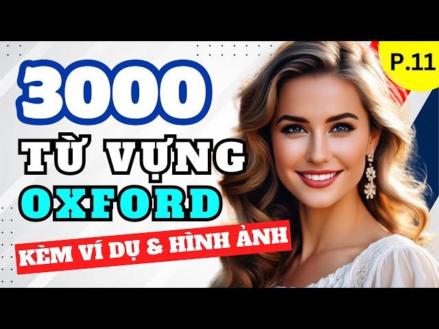 TRỌN BỘ 3000 TỪ VỰNG OXFORD Thông Dụng Nhất!  | Kèm Ví Dụ & Hình Ảnh | Dễ Học Dễ Nhớ | Phần 11