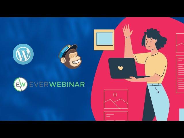 How To Create A Evergreen Or Automated Webinar Using Everwebinar, WordPress, WebinarJam & Mailchimp