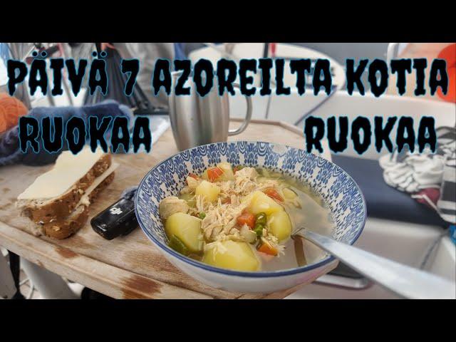 Ruoka on hyvää! Purjehdus Azorit - Koti! päivä 6. Höpinää