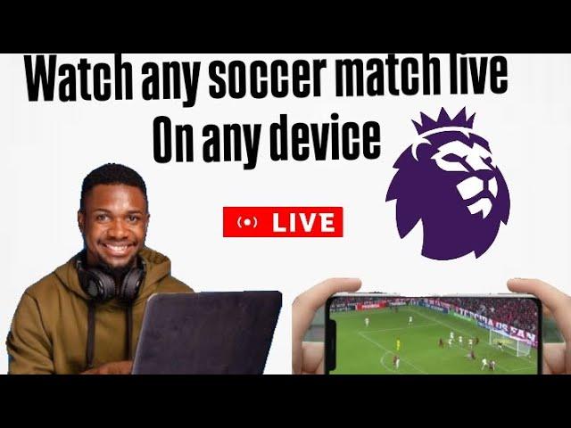 How to Watch Free Soccer Games on Android | Step-by-Step Tutorial