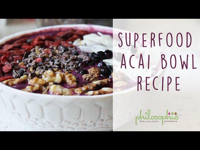 Superfood Acai Bowl Recipe ft. The Balanced Blonde