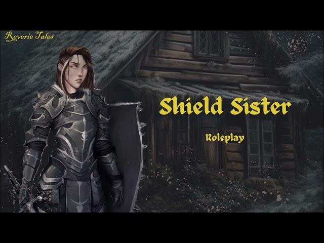 Shield Sister F4M [Roleplay] [King Listener] [Knight Speaker] [Keeping warm] [Confession]