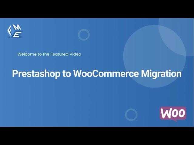 PrestaShop to WooCommerce Migration Plugin - FME ADDONS