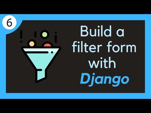 Build a dynamic filtering form with Django // 6 - Filtering by date and view count