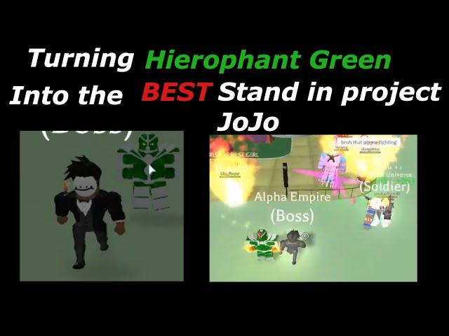 Turning Hierophant Green into the BEST stand in Project JoJo!