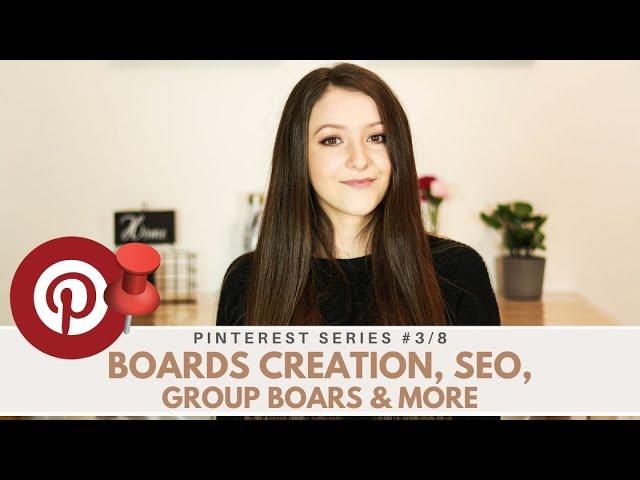 Pinterest Boards Creation, SEO, Group Boards & More! How to Grow on Pinterest in 2022 Series #3/8