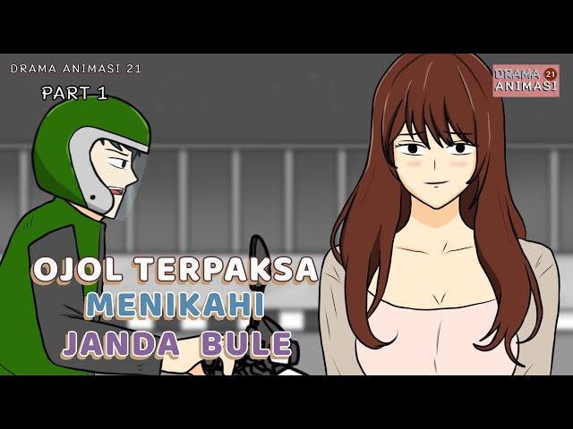 OJOL TERPAKSA MENIKAHI JANDA BULE PART 1 - Drama Animasi 21