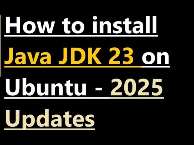 How to install Java JDK 23 on Ubuntu