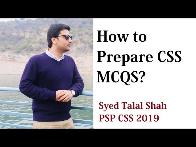 How to prepare CSS MCQS? | Syed Talal Shah PSP