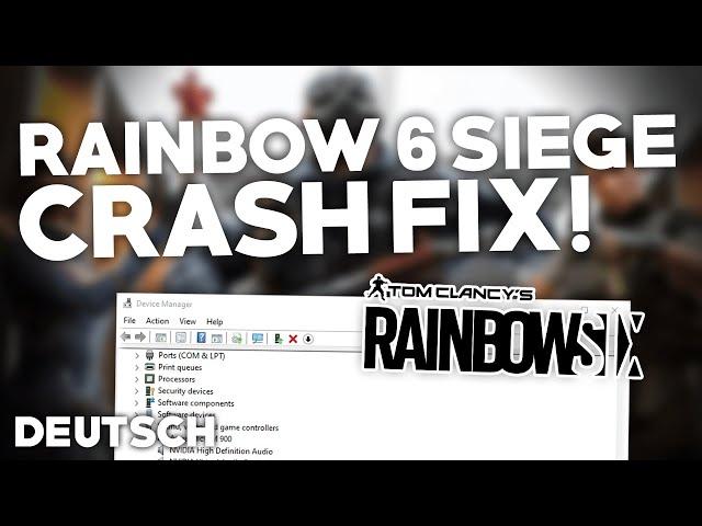 Rainbow Six Siege: CRASH/STÜRZT ab BEHEBEN! | Problemlösung | Crash fix Deutsch | 2024