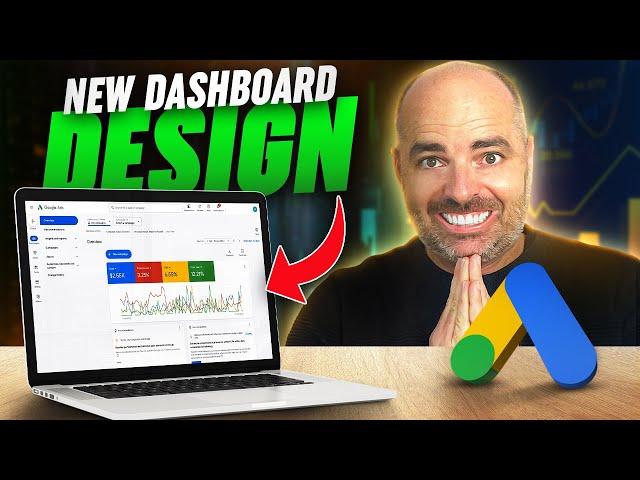 How To Use The NEW Google Ads Dashboard Design