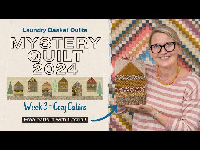Simple and Easy Scrappy House Block Tutorial - Mystery Quilt 2024 - Week 3 Cozy Cabins