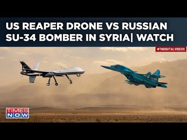 US Reaper Drone VS Russian Su-34 Bomber In Syrian Sky| Aerial Heavyweights Dangerously Close| Watch