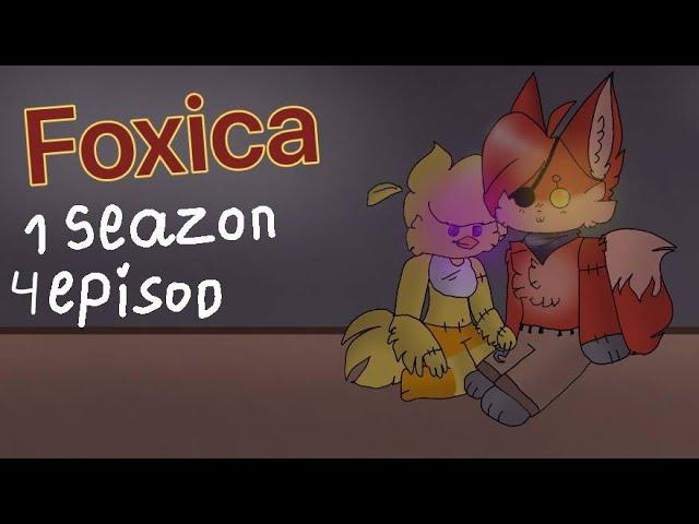 FOXY X CHICA (FOXICA) // 4 Epizode,1 Season