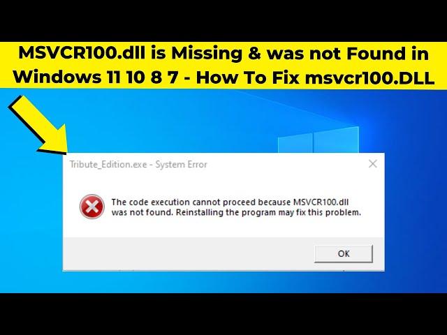 MSVCR100.dll is Missing & was not Found in Windows 10  10 8  7 - How To Fix msvcr100.DLL Error