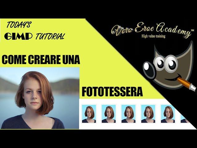 TUTORIAL GIMP - COME CREARE UNA FOTOTESSERA - FACILE FACILE