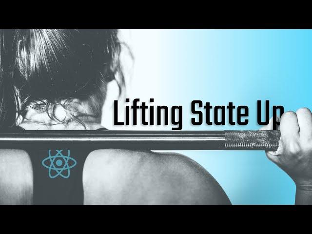 Lift State Up in React.js with Hooks (2020)