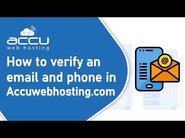 How to verify email or phone registered through AccuWeb Hosting?