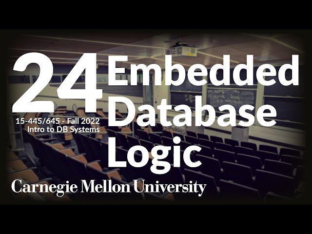 24 - Embedded Database Logic (CMU Intro to Database Systems / Fall 2022)