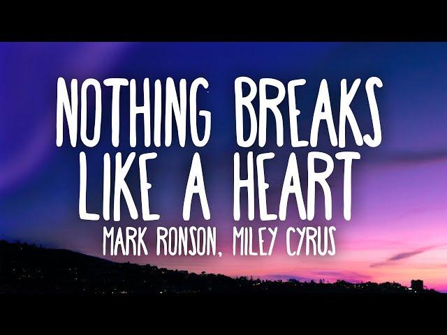 Mark Ronson, Miley Cyrus - Nothing Breaks Like a Heart (Lyrics)