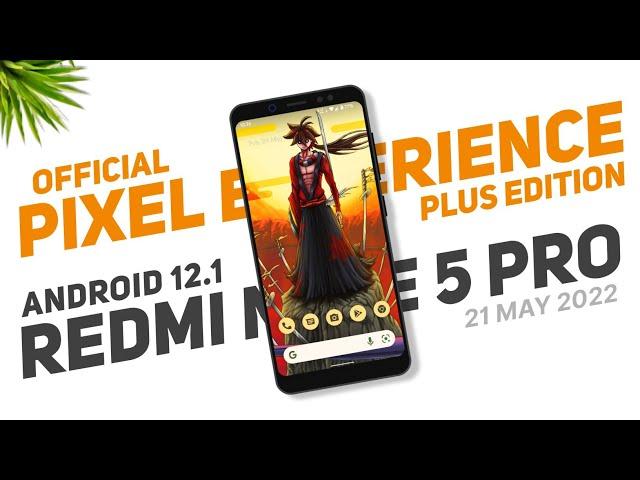 Official Pixel Experience Plus Update - Android 12.1 - Redmi Note 5 Pro - May Security Patch