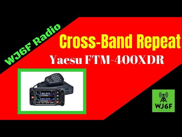 Yaesu FTM-400XDR Cross-Band Repeater Mode