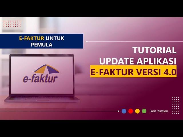 Tutorial e-Faktur untuk pemula: Petunjuk Update Aplikasi e-Faktur 4.0