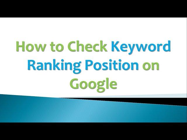 How to Check Keyword Ranking Position on Google