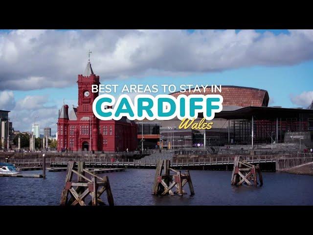  Where to Stay in Cardiff: Explore 5 INCREDIBLE Areas for 2024 + Map! ️