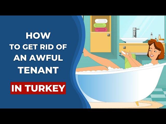 How to Evict a Tenant from an Apartment in Turkey? | TURK.ESTATE