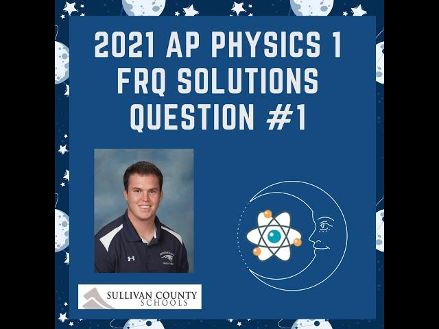 2021 AP Physics 1 FRQ Solutions Question #1