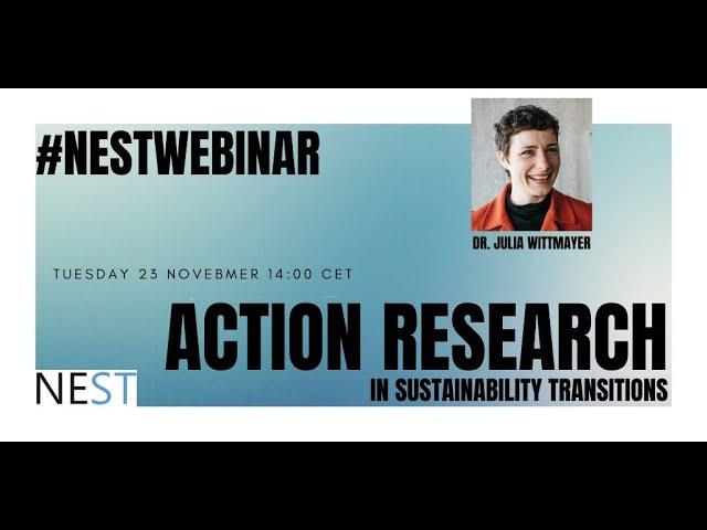 NESTwebinar #16 - Action Research | Julia Wittmayer