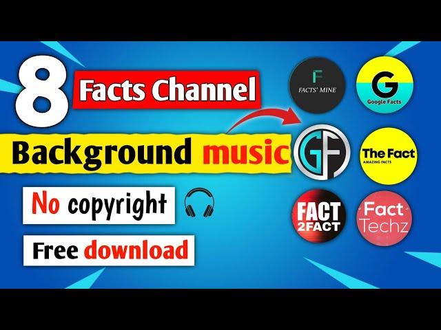 Facts background music no copyright | 8 most viral fact channel background music