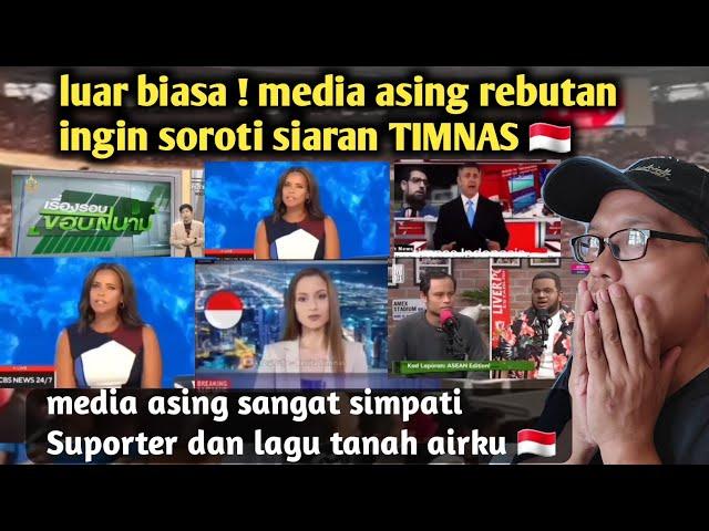 Luar Biasa ! Media Asing Rebutan Ingin Soroti Suporter Dan Timnas Saat Main Di GBK Jakarta