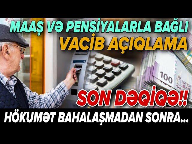 SON DƏQİQƏ! Maaş və pensiyalarla bağlı VACİB AÇIQLAMA – Hökumət bahalaşmadan sonra…