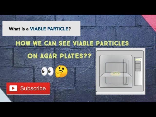 What are viable particles? How we can count viable particles? 