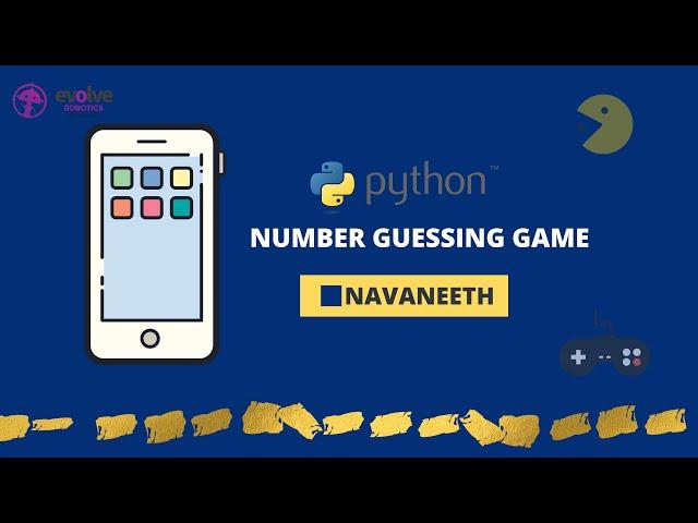 Python Number Guessing Game by Navaneeth || Evolve Junior Coders Community